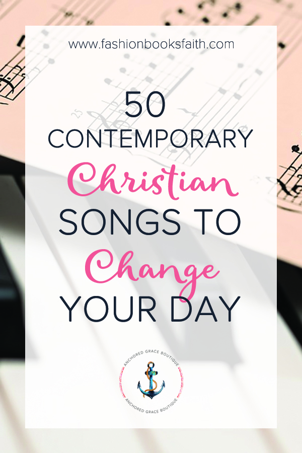 50 Contemporary Christian Songs to Change Your Day