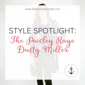Style Spotlight: The Paisley Raye Dusty Miller