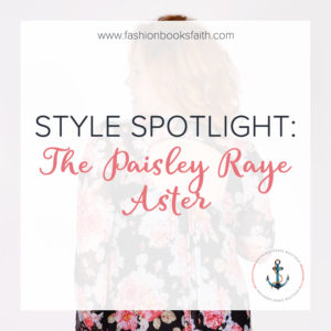 Style Spotlight: The Paisley Raye Aster